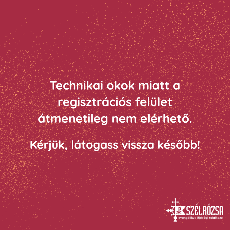 Technikai okok miatt átmenetileg nem üzemel a regisztráció